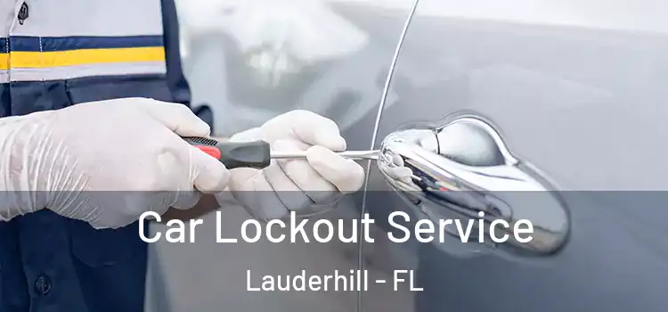 Car Lockout Service Lauderhill - FL