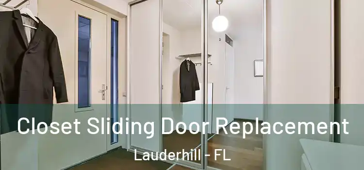 Closet Sliding Door Replacement Lauderhill - FL