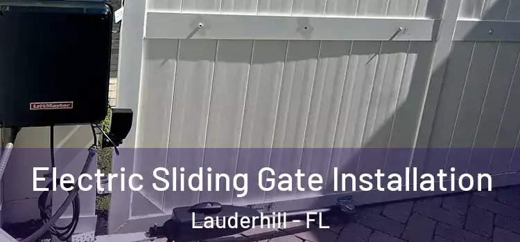 Electric Sliding Gate Installation Lauderhill - FL