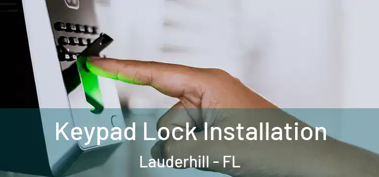 Keypad Lock Installation Lauderhill - FL