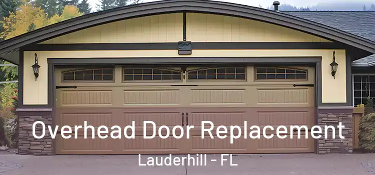  Overhead Door Replacement Lauderhill - FL