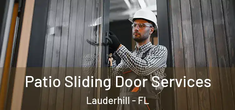 Patio Sliding Door Services Lauderhill - FL