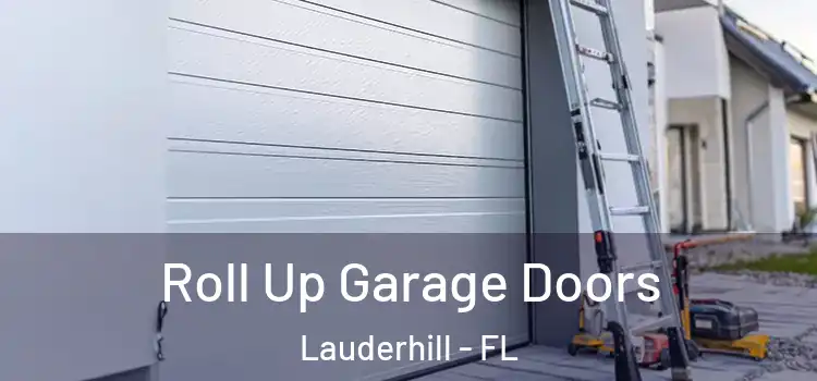  Roll Up Garage Doors Lauderhill - FL